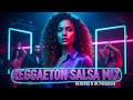 Reggaeton Salsa Mix 2025 – Nonstop Latin Party &amp; Dance Club Remix