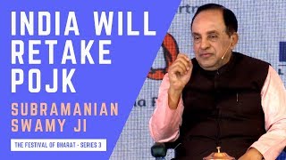 S3: India Must Break Pakistan Into 4, Retake PoJK | Dr. Subramanian Swamy ji