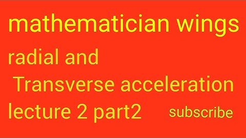 BSc dynamic radial and Transverse acceleration in hindi lecture2 part2
