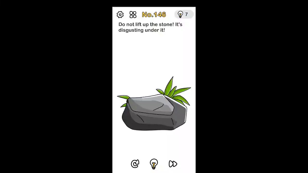 Brain Out Level 146 Do not left up the stone Its disgusting under it 
