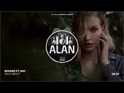 Wizard Ft. Ido - Talk About