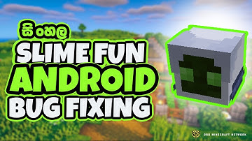 SLIME FUN ANDROID BUG FIXING | GAME LAG FIXING | DSG MINECRAFT | SINHALA