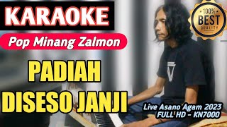 ZALMON - PADIAH DISESO JANJI || KARAOKE POP MINANG RATOK (FULL HD VERSI LIVE 2023)