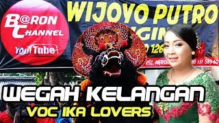 Lagu Jaranan Syahdu WEGAH KELANGAN Voc IKA Lovers | WIJOYO PUTRO ORI Live Nyadran Sonoageng 2018