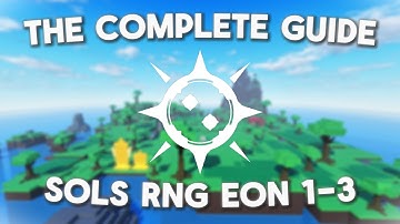 The Complete Sols RNG Eon 1-5 Beginner