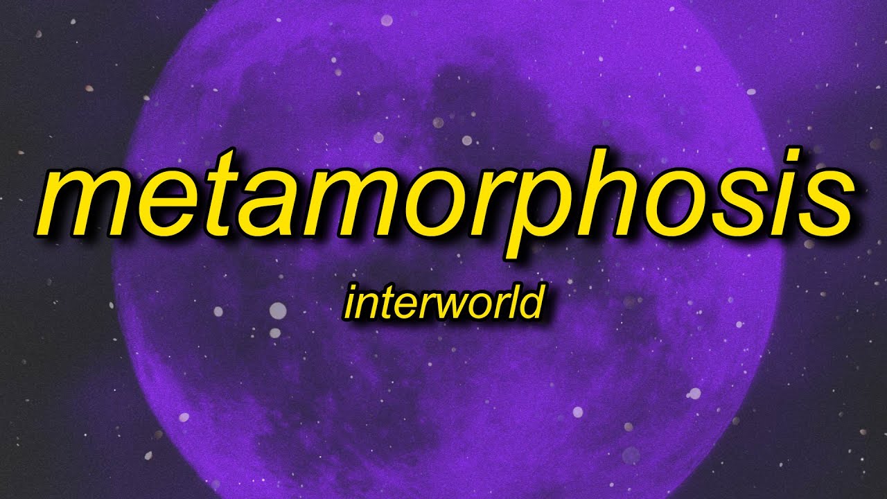 INTERWORLD - METAMORPHOSIS (sped up) - YouTube