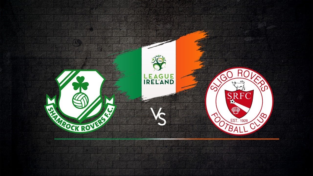 SHAMROCK ROVERS VS SLIGO ROVERS YouTube
