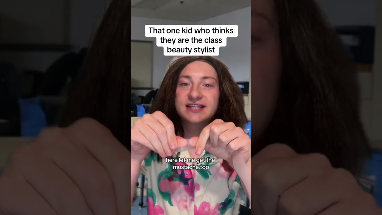 That one kid who is a beauty stylist 