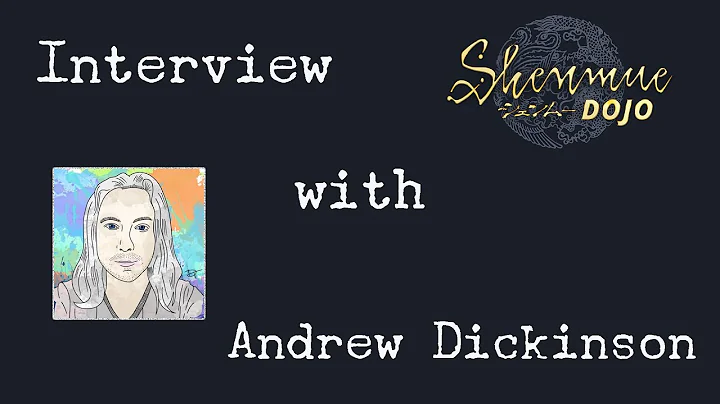 Shenmue Dojo Interviews Andrew Dickinson DC Years