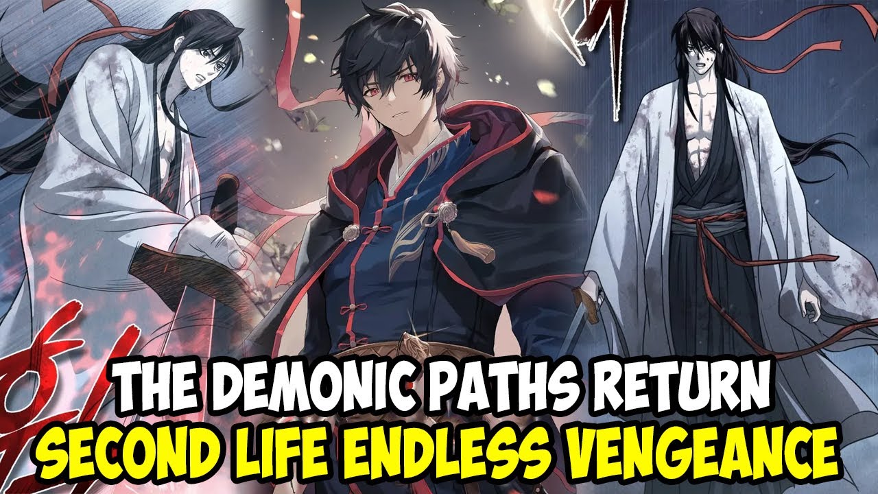 [ CHAP 1- 75 ] THE DEMONIC PATH’S RETURN, SECOND LIFE ENDLESS VENGEANCE || MANHWA RECAP