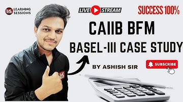 CAIIB BFM 2024 | Important Case Studies BASEL- III