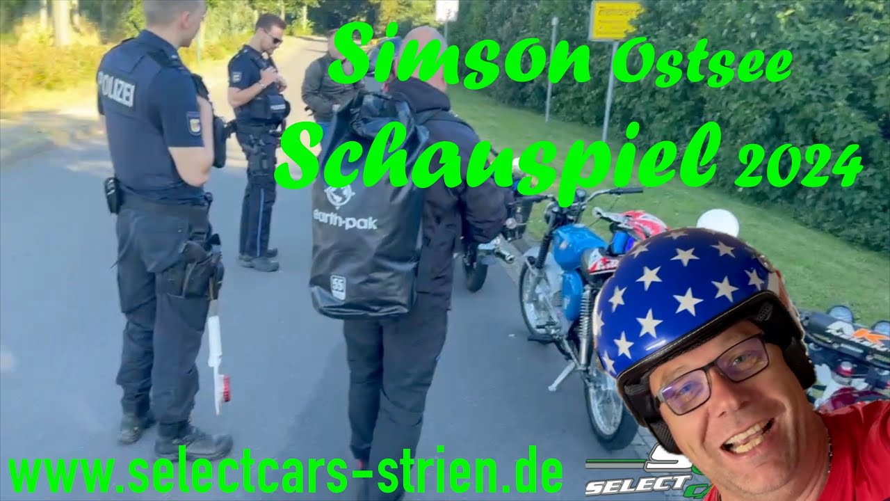 Select Cars - Simson Ostsee Tour 2024 - Motor explodiert und Polizei Schauspiel - EP120