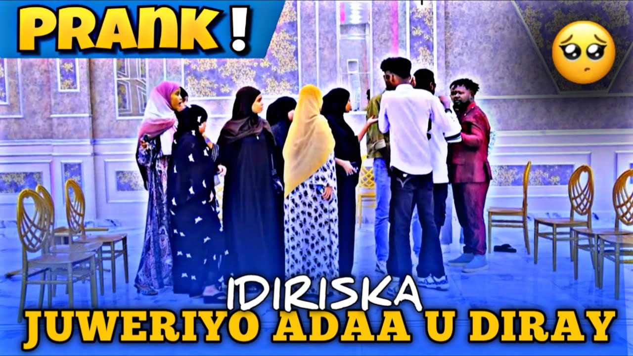 PRANK UGU XUMAA IDIRISKA JUWERIYO KU SAMEYSAY😡👈🤣