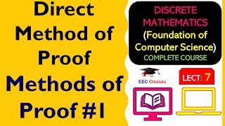 L7: Direct Method of Proof | Methods of Proof 1 | Solved Examples | Discrete Mathematics Lectures