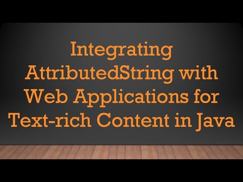 Integrating AttributedString with Web Applications for Text-rich Content in Java
