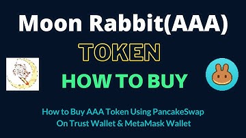 How to Buy Moon Rabbit Token (AAA) Using PancakeSwap On Trust Wallet OR MetaMask Wallet