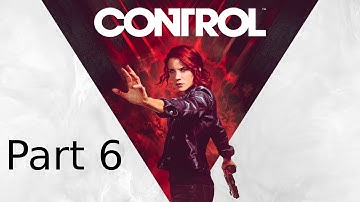 CONTROL Walkthrough Gameplay - Part 6 || RESEARCH / ASHTRAY MAZE