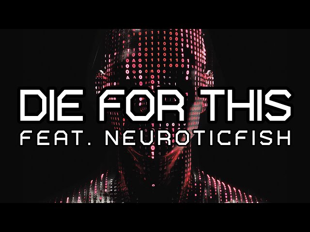 faderhead - die for this (feat Neuroticfish)