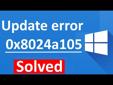 Video: Fix: Fehlercode 0x8024a105