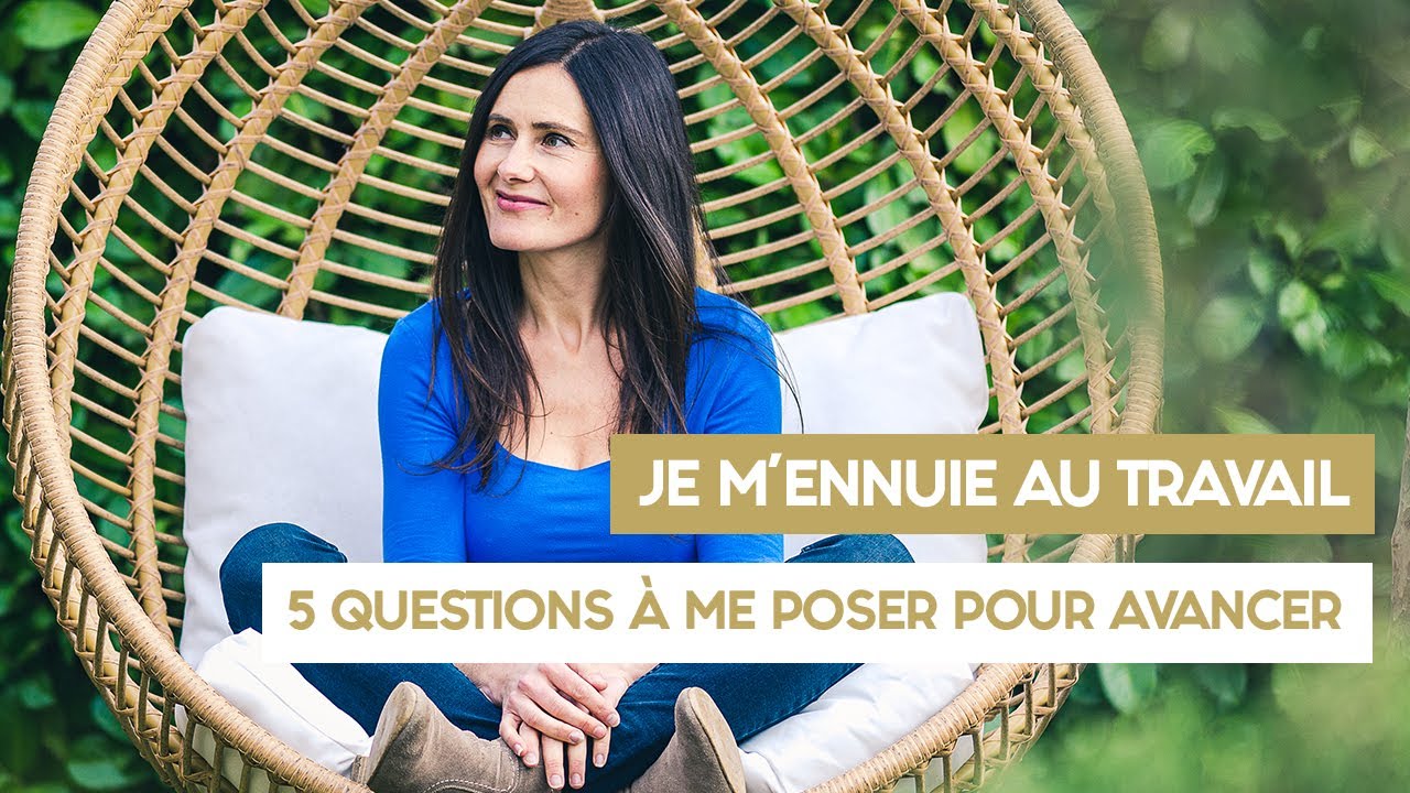 Je m'ennuie au travail 😴 5 questions à me poser pour avancer YouTube — free download