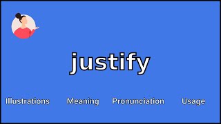 JUSTIFY - Meaning and Pronunciation