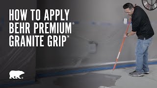 How to Apply BEHR Premium® Granite Grip™