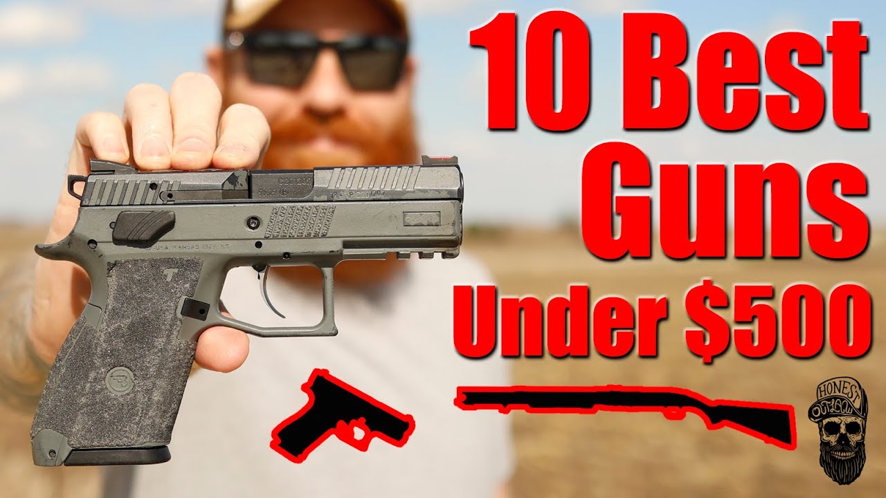 10 Best Guns Under $500