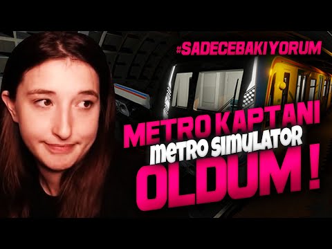 METRO KAPTANI OLDUM! | METRO SIMULATOR #SadeceBakıyorum