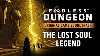 ENDLESS™ Dungeon Original Soundtrack - The Lost Soul Legend by Arnaud Roy