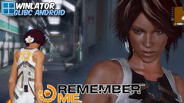 Remember Me on Winlator 7.1.3 Glibc Android Gameplay Test Snapdragon 778G Settings Offline