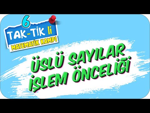 Üslü Sayılar İşlem Önceliği | Tak-Tik’li Matematik Kampı #2021