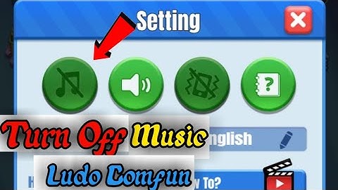 How to Turn Off Ludo Comfun Music