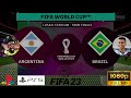 FIFA 23 | QATAR 22 | ARFENTINA VS BRAZIL I SEMI-FINALS | FIFA WORLD CUP |