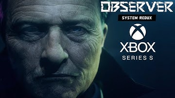 Observer System Redux Xbox Series S 4K Gameplay