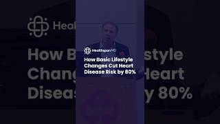 How Basic Lifestyle Changes Cut Heart Disease Risk by 80% Guide
