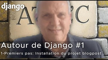 Autour de django : 1- Premiers pas avec Django - installation du projet blogpost