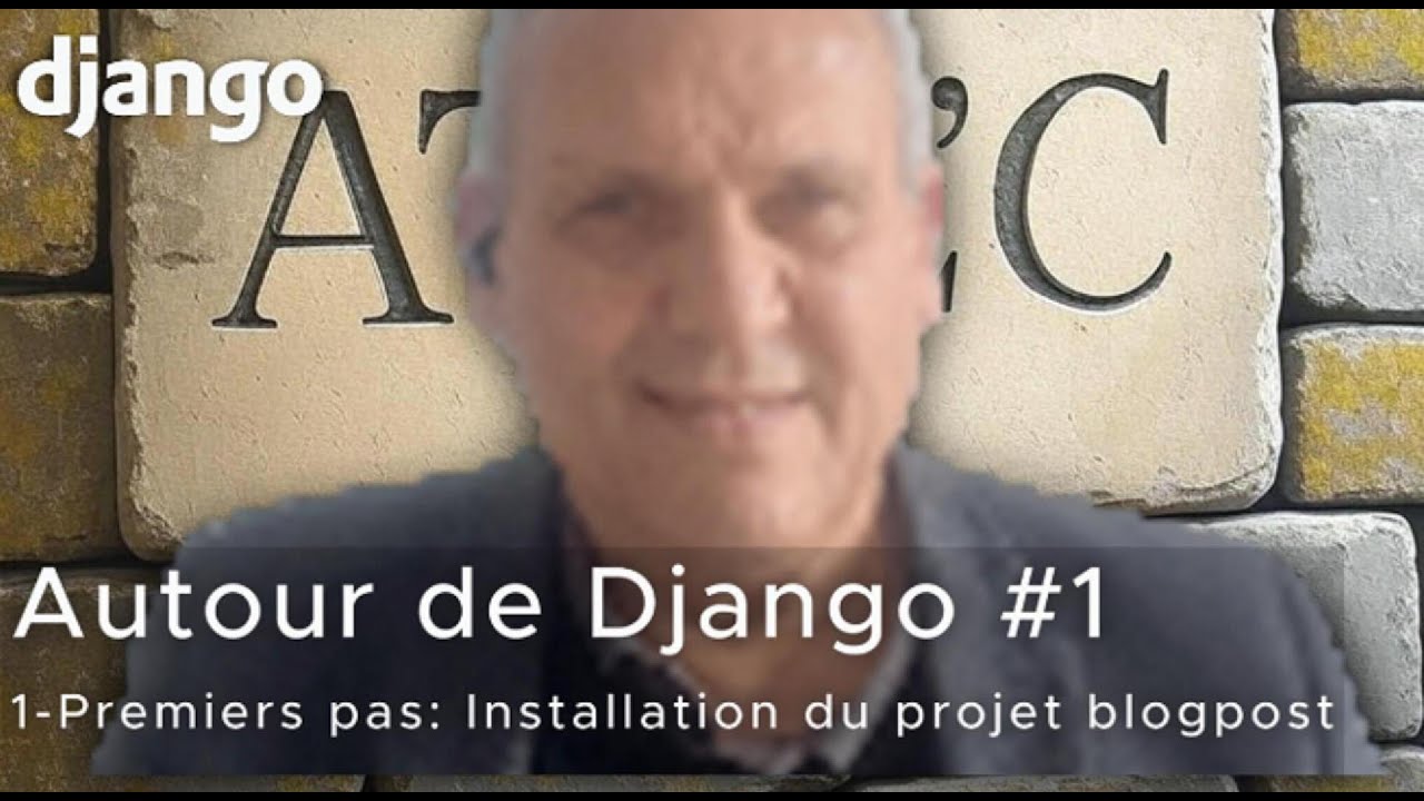 Autour de django : 1- Premiers pas avec Django - installation du projet ...