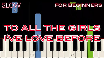 TO ALL THE GIRLS I'VE LOVE BEFORE [ HD ] - JULIO IGLESIAS | EASY PIANO