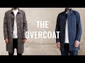 The Overcoat | 4 Different Styles For Men