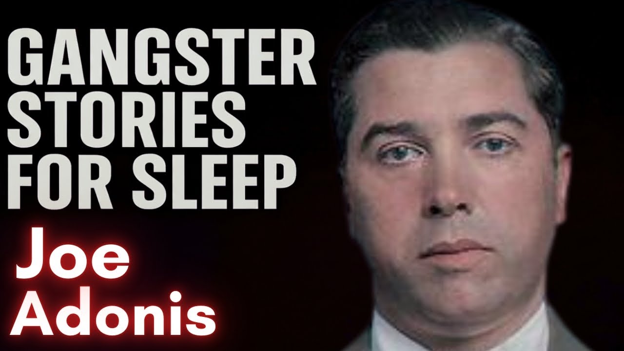 Joe Adonis Biography  Rise, Crimes, Power & Downfall of a Mafia Boss