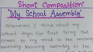 My School Assembly :short composition /paragraph.