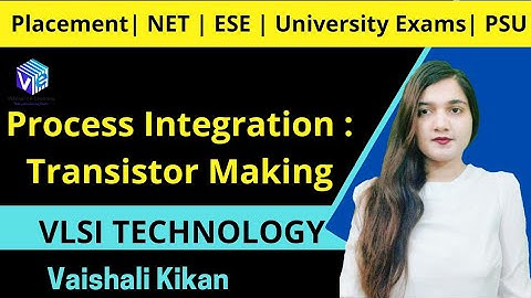 Transistor Making | Process Integration I IC Fabrication I VLSI Technology I ESE NET