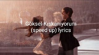 Göksel - Kıskanıyorum (Speed up) lyrics Resimi