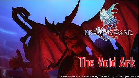 Final Fantasy XIV: Heavensward - The Void Ark - 24 Man Raid