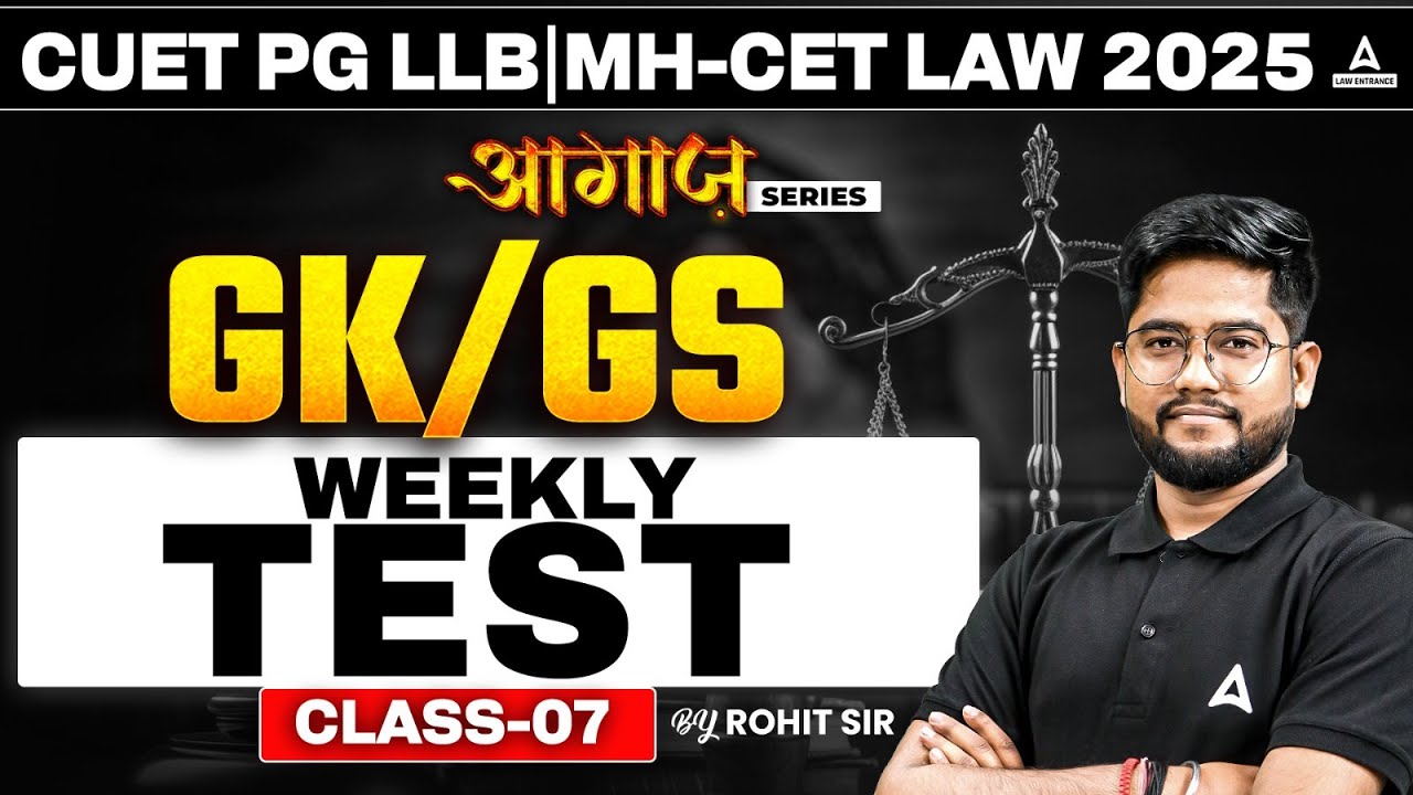 CUET PG LLB | MH-CET LAW 2025 | GK/GS | WEEKLY TEST Class 7 - YouTube