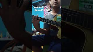 dewa 19 - aku milikmu (intro)