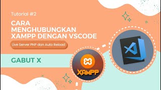 Cara menghubungkan Xampp dengan Visual Studio Code.
