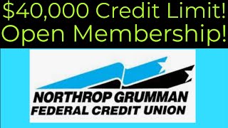 The New NFCU!  Credit Limits up to $40,000! Northrop Grumman FCU - Membership Open Nationwide!
