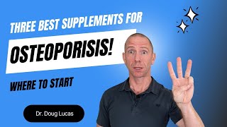 Three Best Supplements for Osteoporosis!! Where To Start