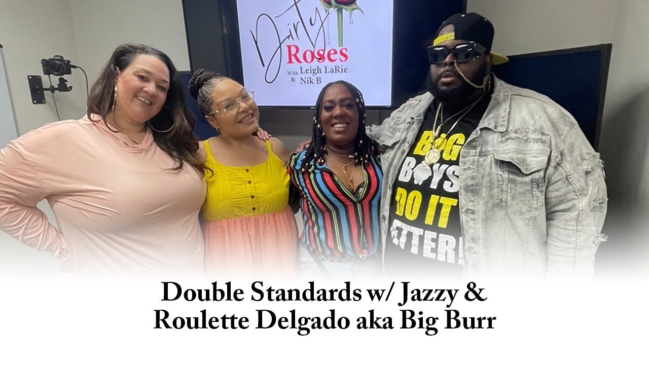 Double Standards, Roulette Delgato aka Big Burr & Jazzy Double Standards, Roulette Delgato aka Big Burr & Jazzy